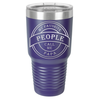 My Favorite People Call Me Papa 30oz Ringneck Tumbler